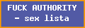 FUCK AUTHORITY - sex lista